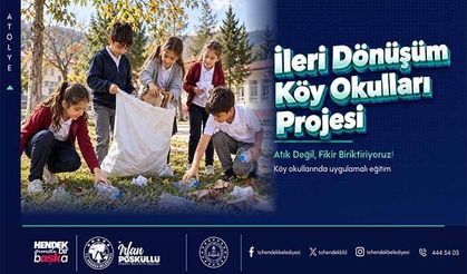 Hendek’te Köy Okullarında İleri Dönüşüm  Projesi Hayata Geçiyor