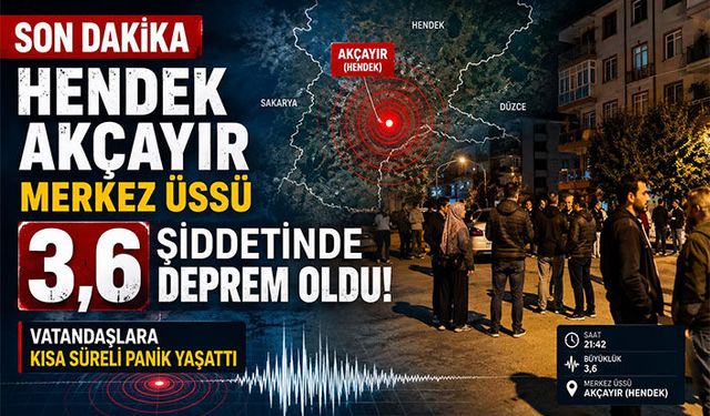 Hendek’te 3,6 Büyüklüğünde Deprem
