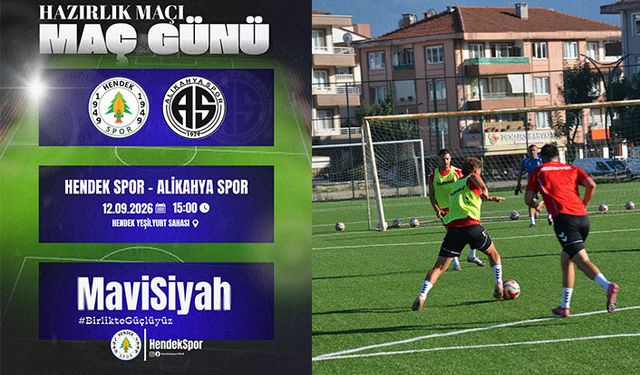 Hendekspor, Alikahyaspor İle Hazırlık Maçına Çıkıyor