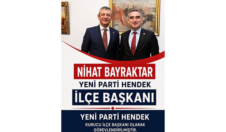 Yeni Parti Hendek İlçe Başkanlığı İçin Bayraktar’a Görev